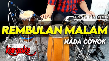 REMBULAN MALAM KARAOKE NADA COWOK / PRIA VERSI KOPLO HIGH QUALITY AUDIO CLARITY