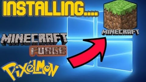How to install Minecraft Forge and Minecraft Pixelmon