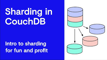 Intro to sharding in CouchDB: overview, benefits and production tips