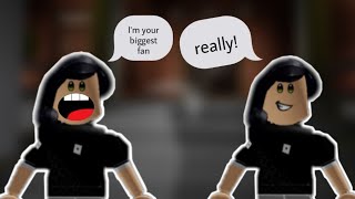 Telling People We're Their biggest fan in Roblox (flicker)