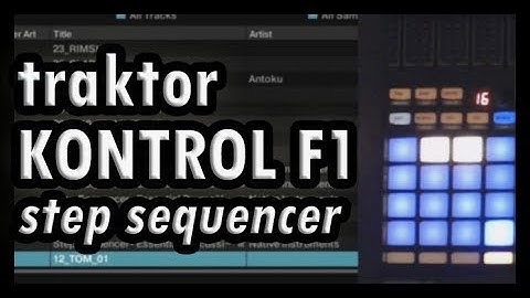 How to setup TRAKTOR KONTROL F1 in STEP SEQUENCER mode