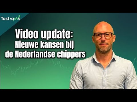 TA Video update: Nieuwe kansen bij Nederlandse chippers