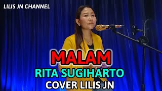 MALAM RITA SUGIHARTO - DANGDUT ORGEN TUNGGAL COVER LILIS JN