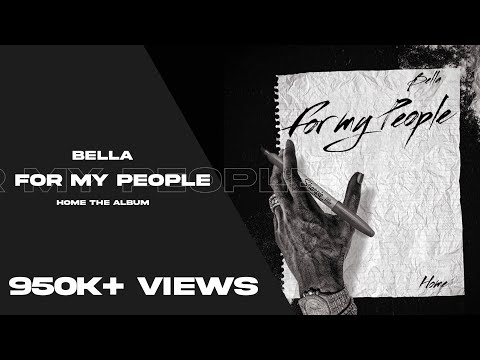 For My People - Bella | Music Video | Home The Album