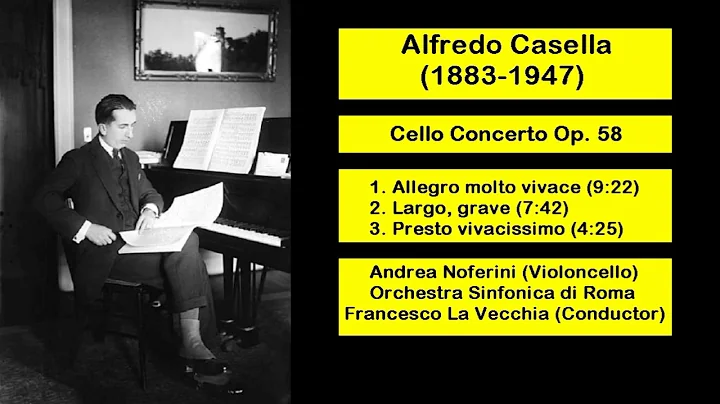 Alfredo Casella (1883-1947) - Cello Concerto Op. 5...