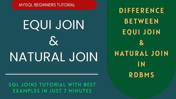 Natural Join | Equi Join  | SQL Joins Tutorial with Examples | MySQL Joins Query with Practicals