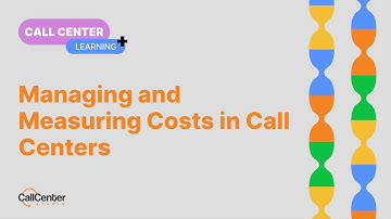 Managing and Measuring Costs in Call Centers