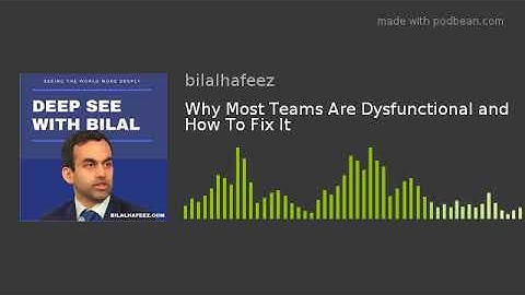Why Most Teams Are Dysfunctional and How To Fix It