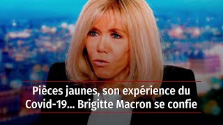 Pièces jaunes, son expérience du Covid-19… Brigitte Macron se confie