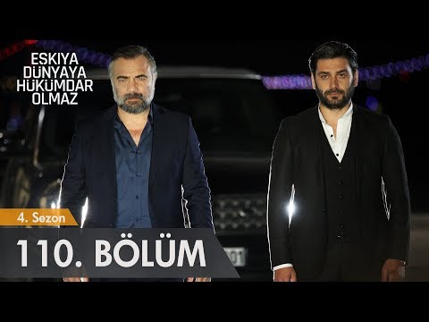 Eşkıya Dünyaya Hükümdar Olmaz 110. Bölüm