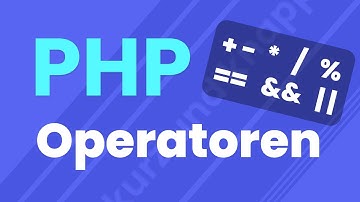 PHP Operatoren | Logische-, Arithmetische-, Vergleichs-Operatoren | PHP Tutorial Deutsch