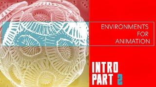 Environments for Animation Intro - Part 2