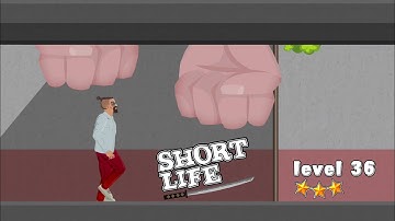Short Life Level 36 Android Gameplay Walkthrough