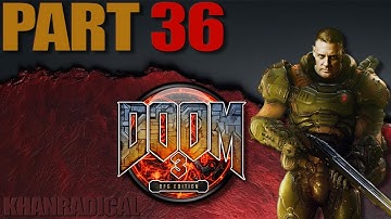 DOOM 3 - Playthrough Part 36