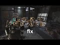 Dead Space 2008 fix on modern systems