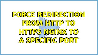 Force Redirection from http to https nginx to a specific port
