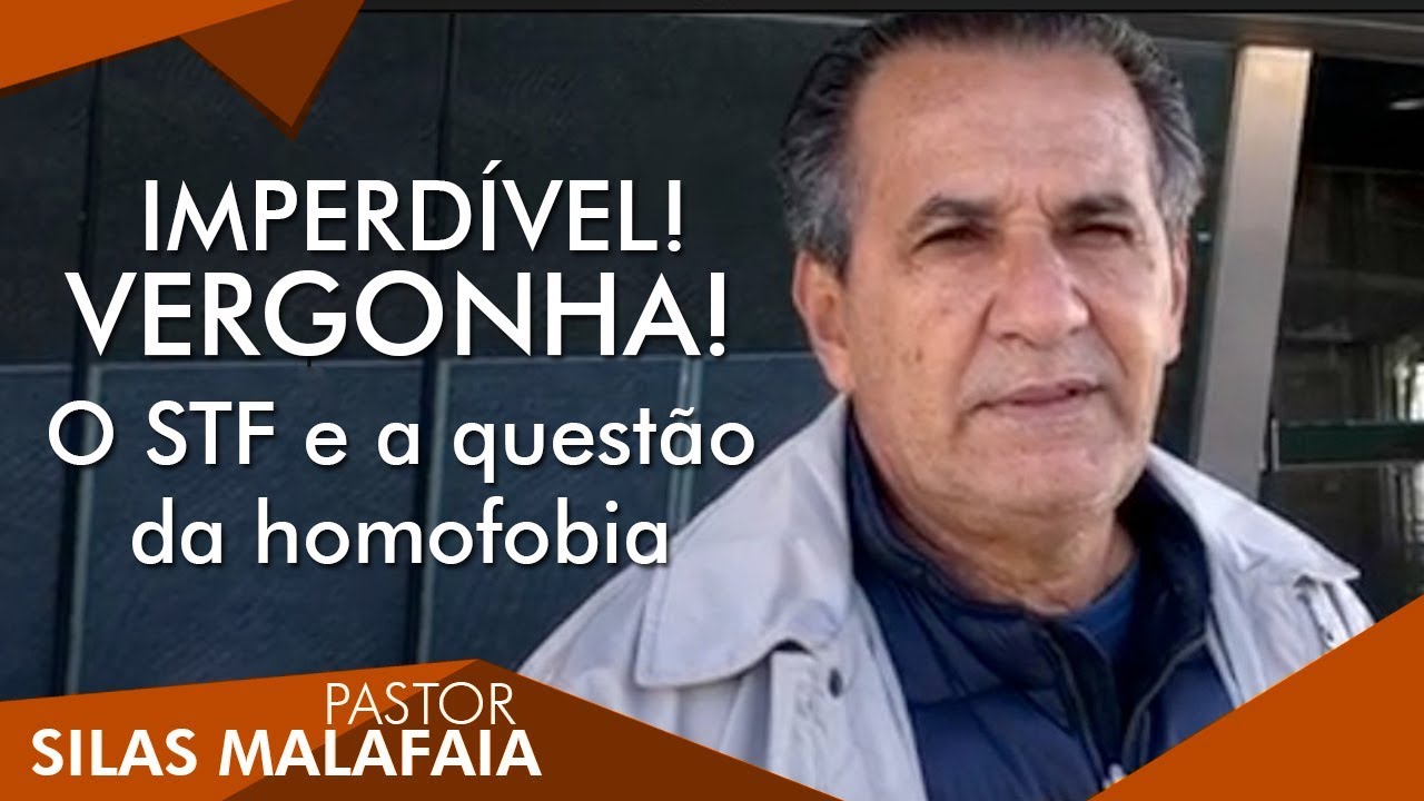 Pastor Silas Malafaia comenta: IMPERDÍVEL! VERGONHA! O STF e a questão da homofobia.