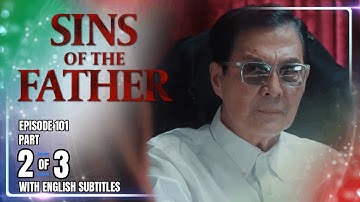 Sins Of The Father | Episode 101 (2/3) | November 10, 2025 (with English Subs)