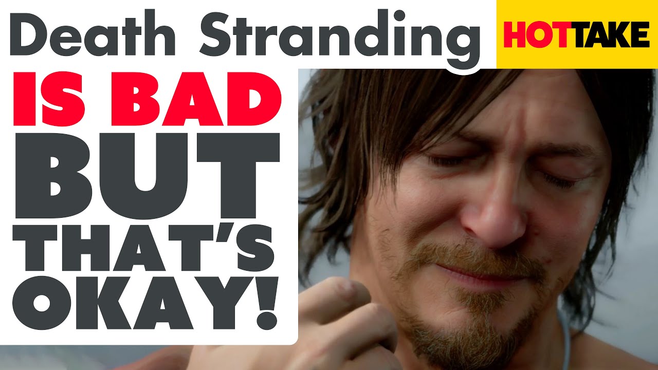 Death Stranding is a Bad Game and That's Okay - Hot Take - YouTube
