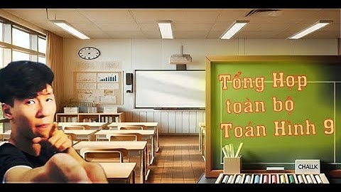 Tổng Hợp Toàn Bộ Kiến thức toán 9 chương trình mới