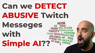 Identify TOXIC Twitch chat messages using Natural Language Classifiers - Week 9 - IAT 461