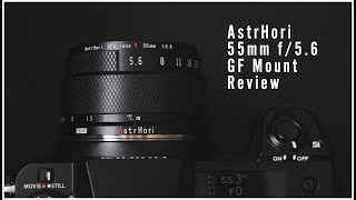 AstrHori 55mm f/5.6 Fujifilm GFX Mount Review