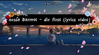 nessa Barrett - die first (lyrics video)