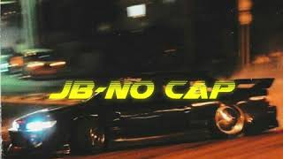 No Cap Explicit Version - Jb