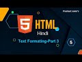 Text Formatting Tags Part 3 Tutorial  in Hindi || HTML Tutorial for Beginners