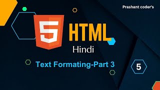 Text Formatting Tags Part 3 Tutorial  in Hindi || HTML Tutorial for Beginners