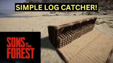 How to Build a Log Catcher! - Sons Of The Forest [Guide]