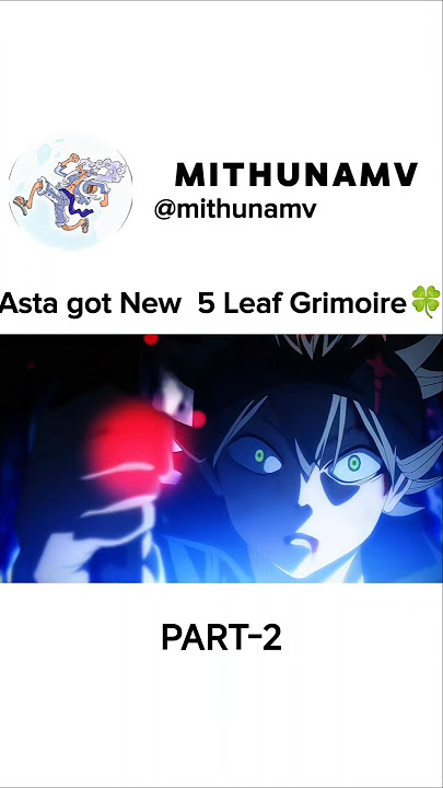 ✨Asta unlocks the 5-Leaf Grimoire!🔥PART-2#blackclover