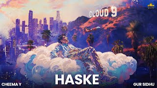 HASKE (OFFICIAL AUDIO) CHEEMA Y | GUR SIDHU