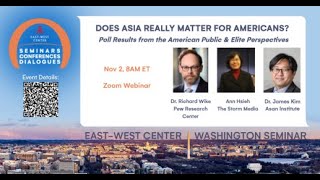 Does Asia Really Matter for Americans? Poll Results from the American Public and Elite Perspectives