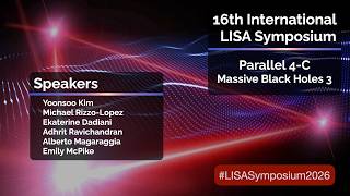 LISA Symposium 2026 - Parallel 4-C