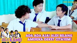 ADA ADA AJA! ALDI BILANG AMERIKA DEKET CITAYEM! - COBOY JR HANYA KAMU