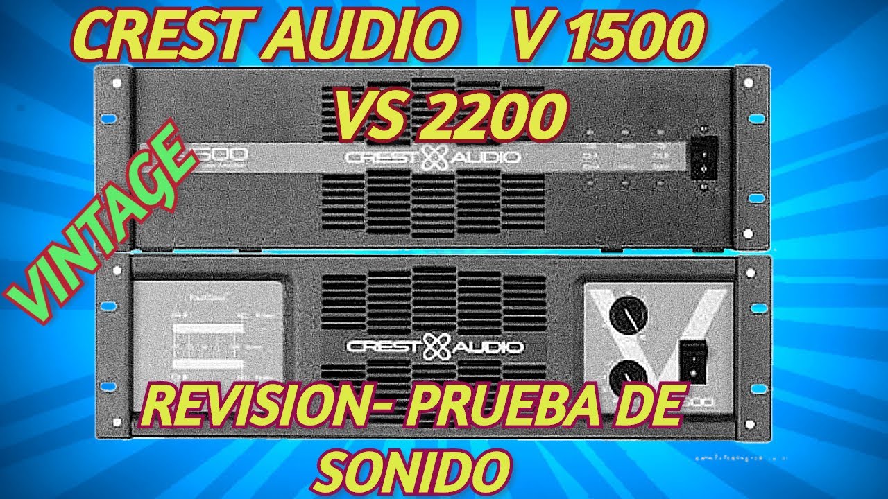 COMO REPARAR AMPLIFICADOR CREST AUDIO VS 2200 ✨💪🏽 TEST DE POTENCIA ,PRUEB. SONIDO🎼🔊