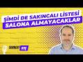 #588 Salona almayacaklar! Sakıncalı listesi hazırlamışlar | 17 03 2026
