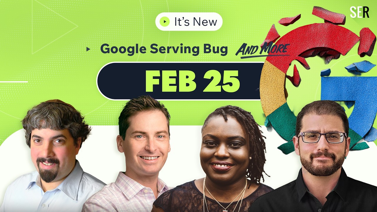 It’s New 2/25: Google Search serving bug, Anthropic crawlers documented and Google Ads grants shops