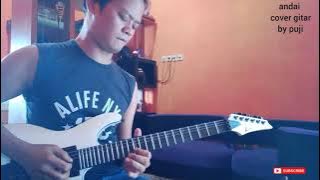 ANDAI - ( RIZA UMAMI ) - COVER GITAR by PUJI