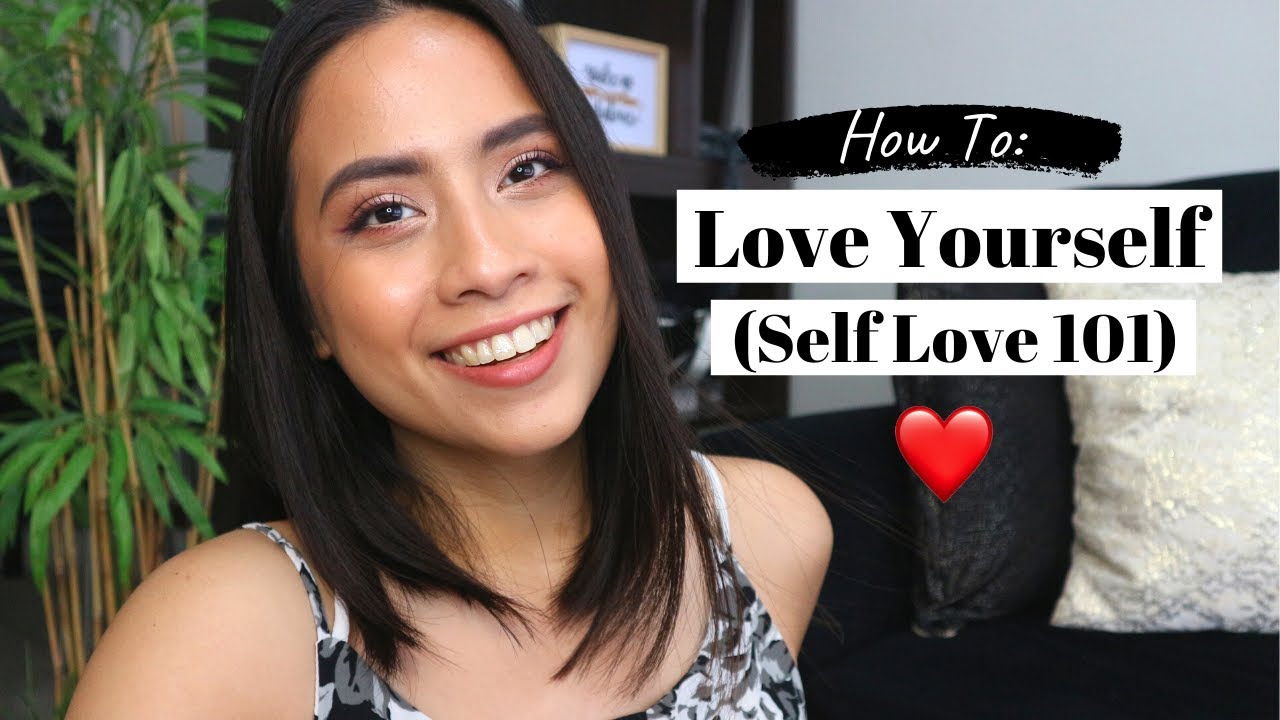 How To Love Yourself | Self Love Tips | Thats So Nik - YouTube