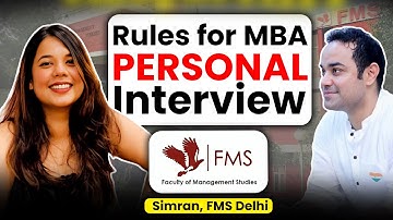 MBA Interview Guide | Important Rules To Ace Personal Interviews Ft. Simran, FMS Delhi