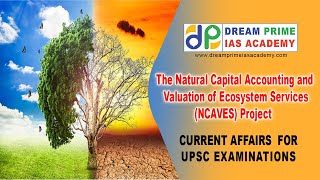 UPSC Current Affaits | The Natural Capital Accounting and Valuation of Ecosystem Services | IAS 2021