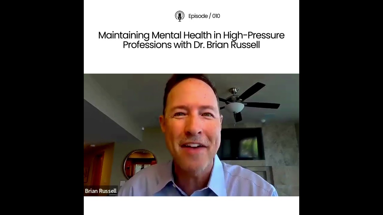 Promo Maintaining Mental Health in High Pressure Professions with Dr  Brian Russell