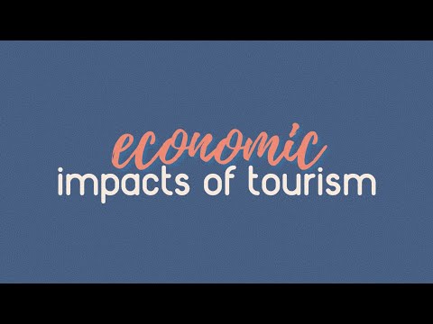 Economic Impacts Of Tourism (Introduction To Tourism Principles)