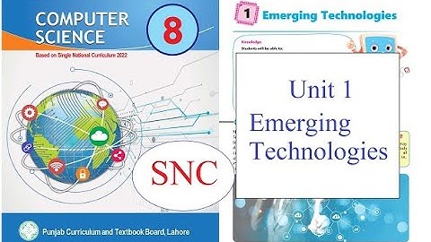 Computer Class 8 Unit 1 || Emerging Technologies || Introduction || SNC || New book