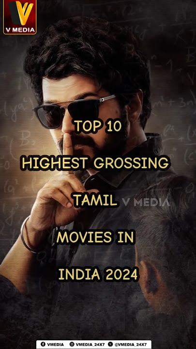 TOP 10 HIGHEST GROSSING TAMIL MOVIES IN INDIA 2024 | V MEDIA TAMIL | #tamilcinema #movie #india