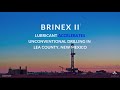 Brinex ii lubricant accelerates unconventional drilling in lea county new mexico