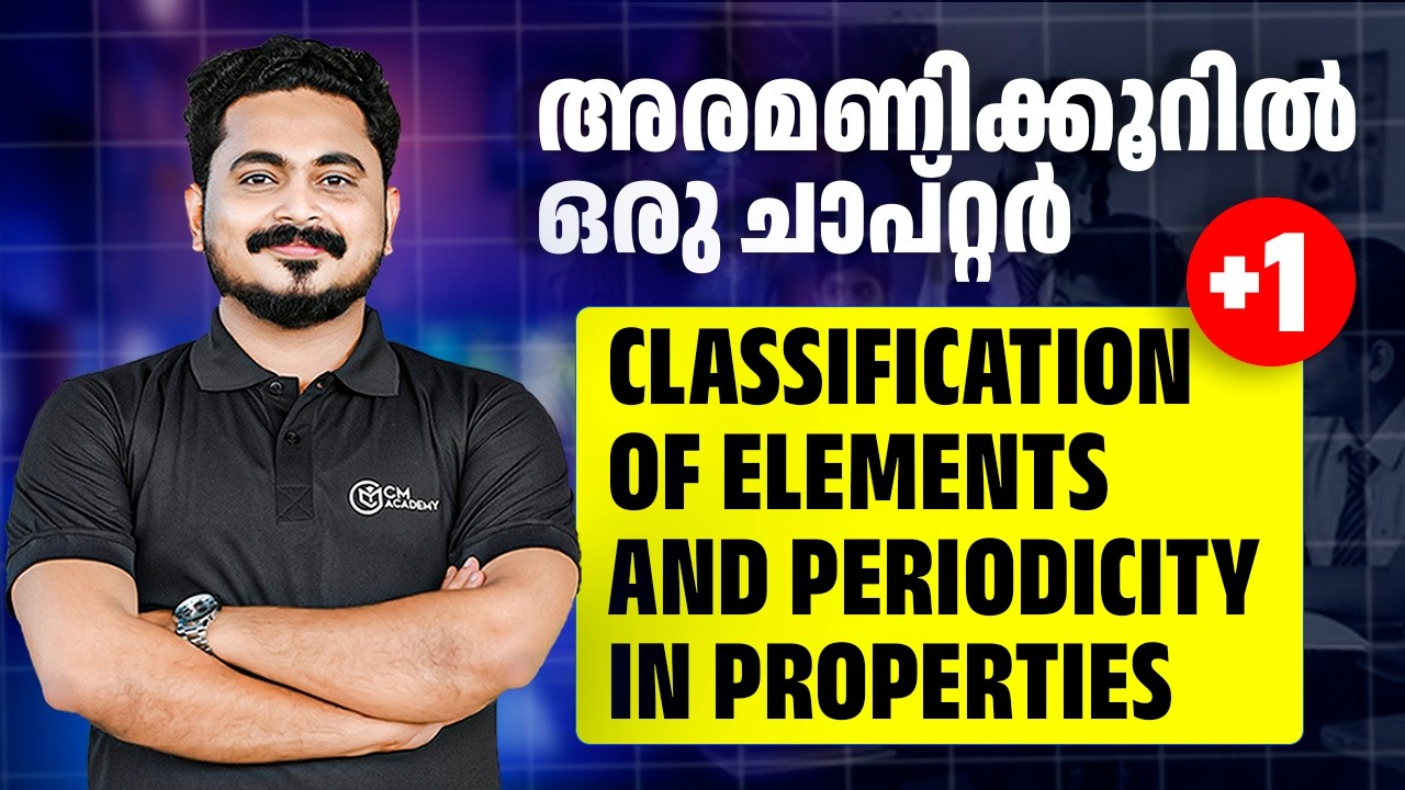 CLASSIFICATION OF ELEMENTS AND PERIODICITY IN PROPERTIES | CHEMISTRY | ONE SHOT