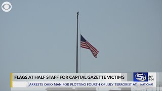 Flags lowered to half-staff in honor of Annapolis shooting victims Flags Lowered To Half Staff In Honor Of El Paso Dayton Victims